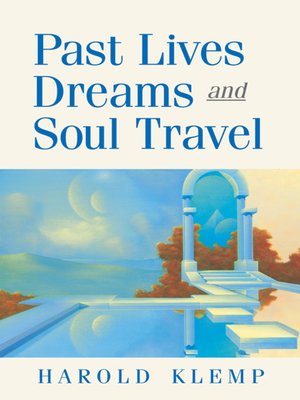 cover image of Past Lives, Dreams, and Soul Travel